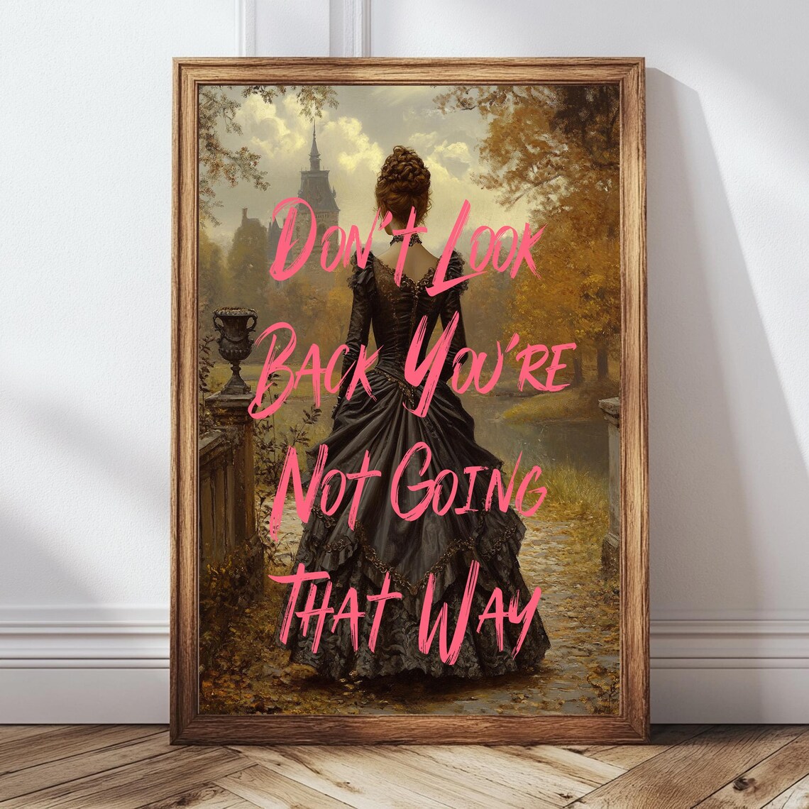 Don't Look Back You're Not Going That Way Victorian Quote Poster - Image 3