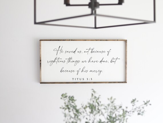 Titus 3:5 He Saved Us Scripture Poster for Faith-Based Home Decor