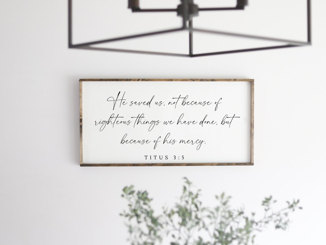 Titus 3:5 He Saved Us Scripture Poster for Faith-Based Home Decor