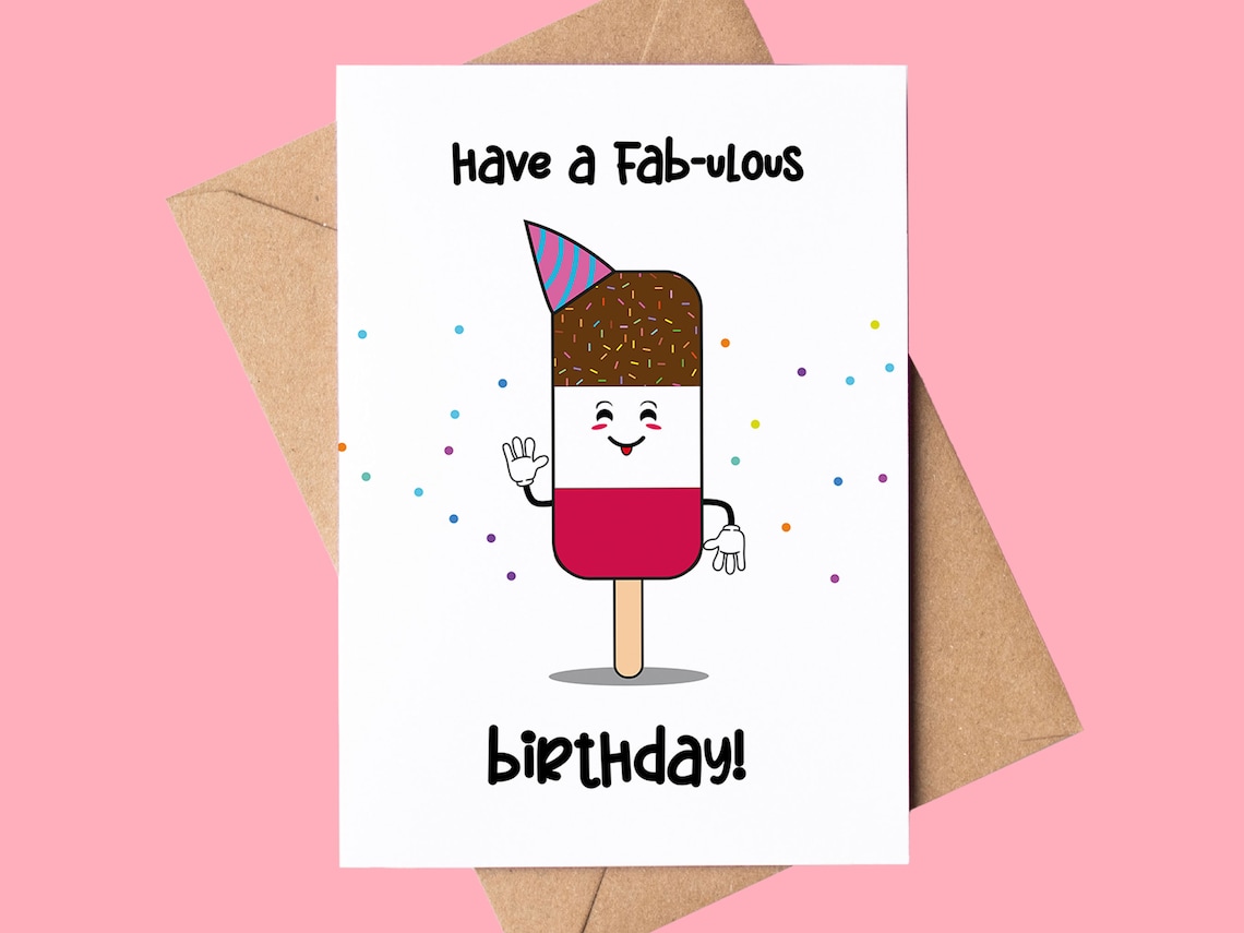Have A Fabulous Birthday Funny Ice Lolly Card