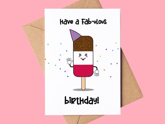 Have A Fabulous Birthday Funny Ice Lolly Card