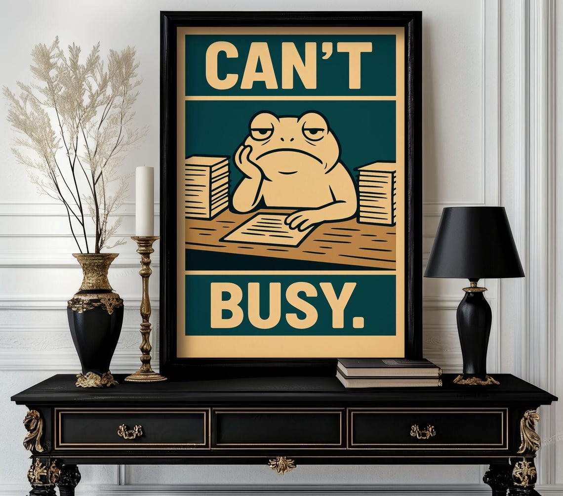 Bored Toad at Desk Cant Busy Paperwork Funny Retro Quote Poster