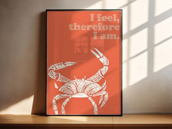 Zodiac Crab 20 Cancer Horoscope Poster I Feel Therefore I Am Perfect For Intuitive Crab Moon Child Water Signs Pop Of Colour Wall Art