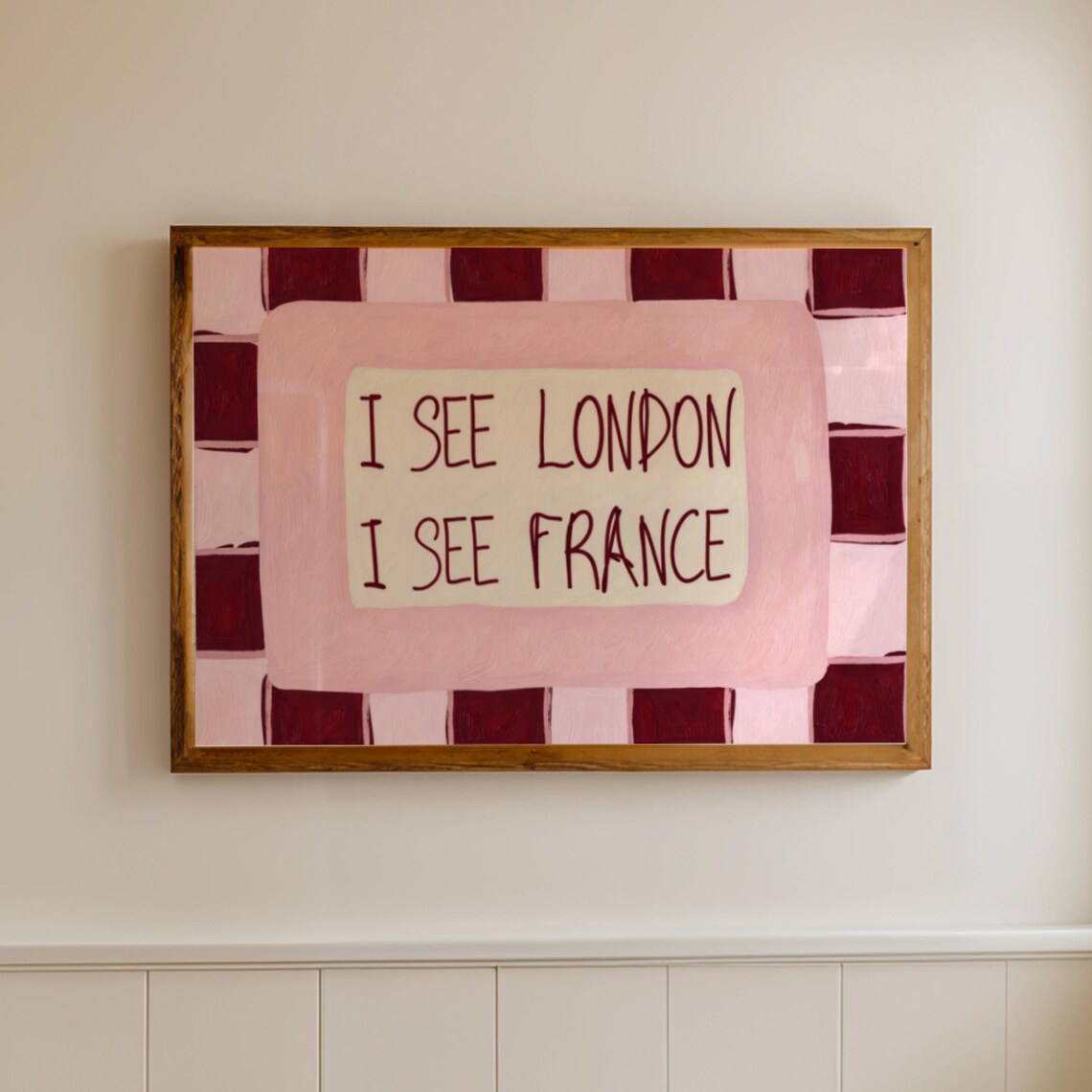 I See London I See France Pink Checkerboard Funny Quote Poster