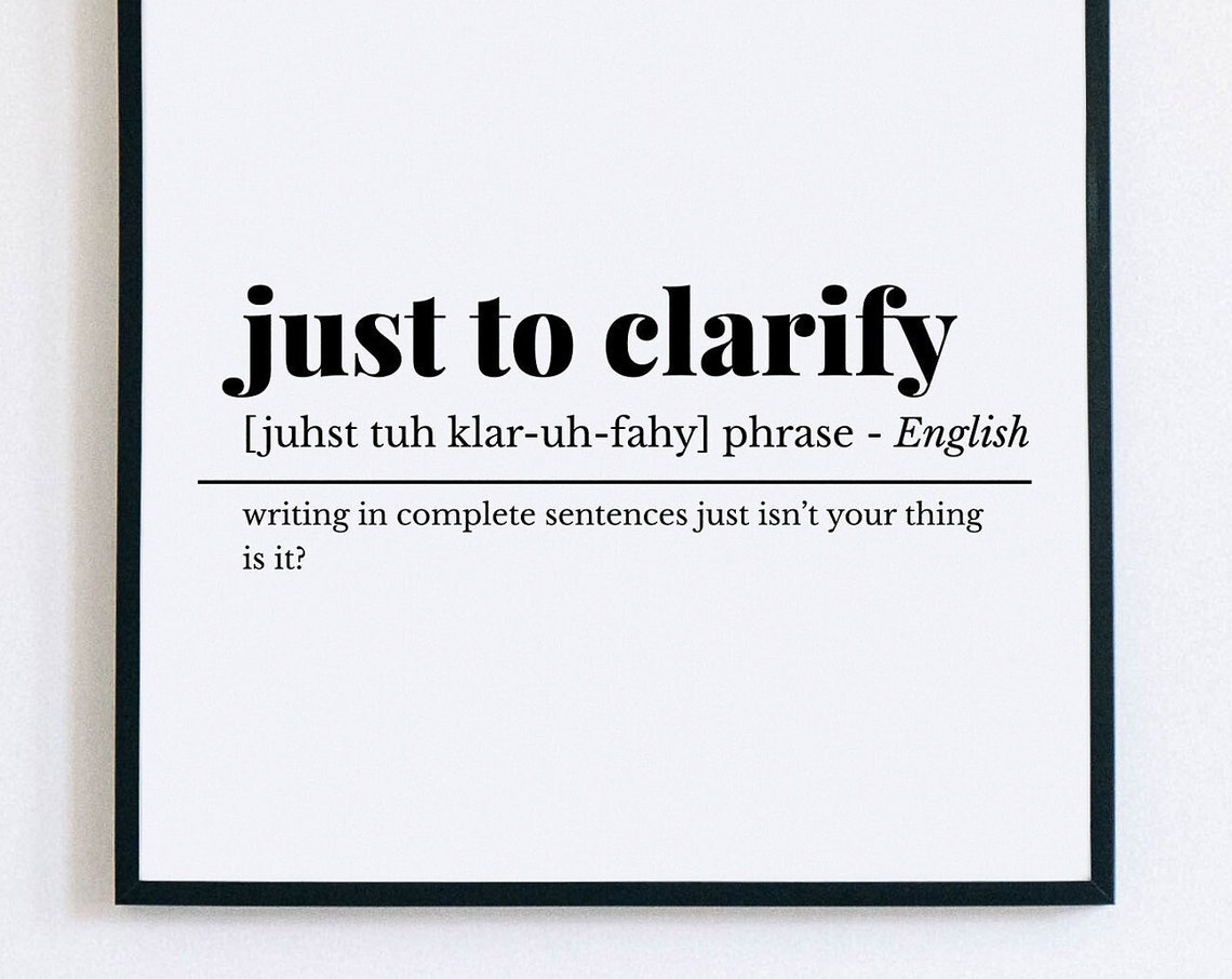 Just to Clarify Funny Office Definition Phrase Sarcastic Poster