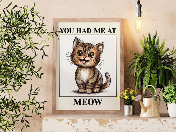 You Had Me At Meow Cute Tabby Kitten Quote Poster For Cat Lovers