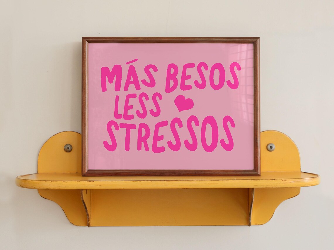 Ms Besos Less Stressos Love Quote Art Print - Image 3
