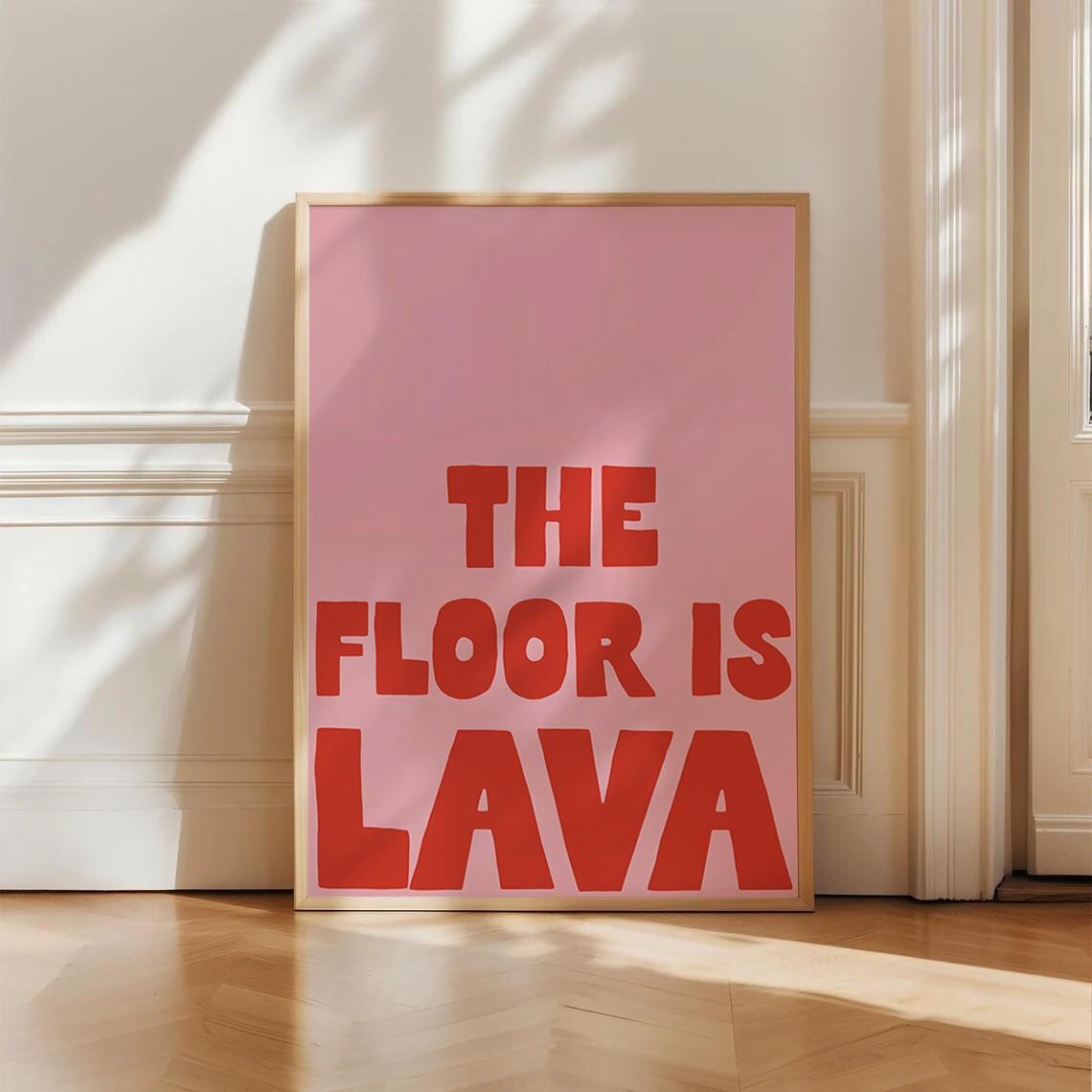 The Floor Is Lava Bold Red Funny Quote Poster for Playful Kids Rooms