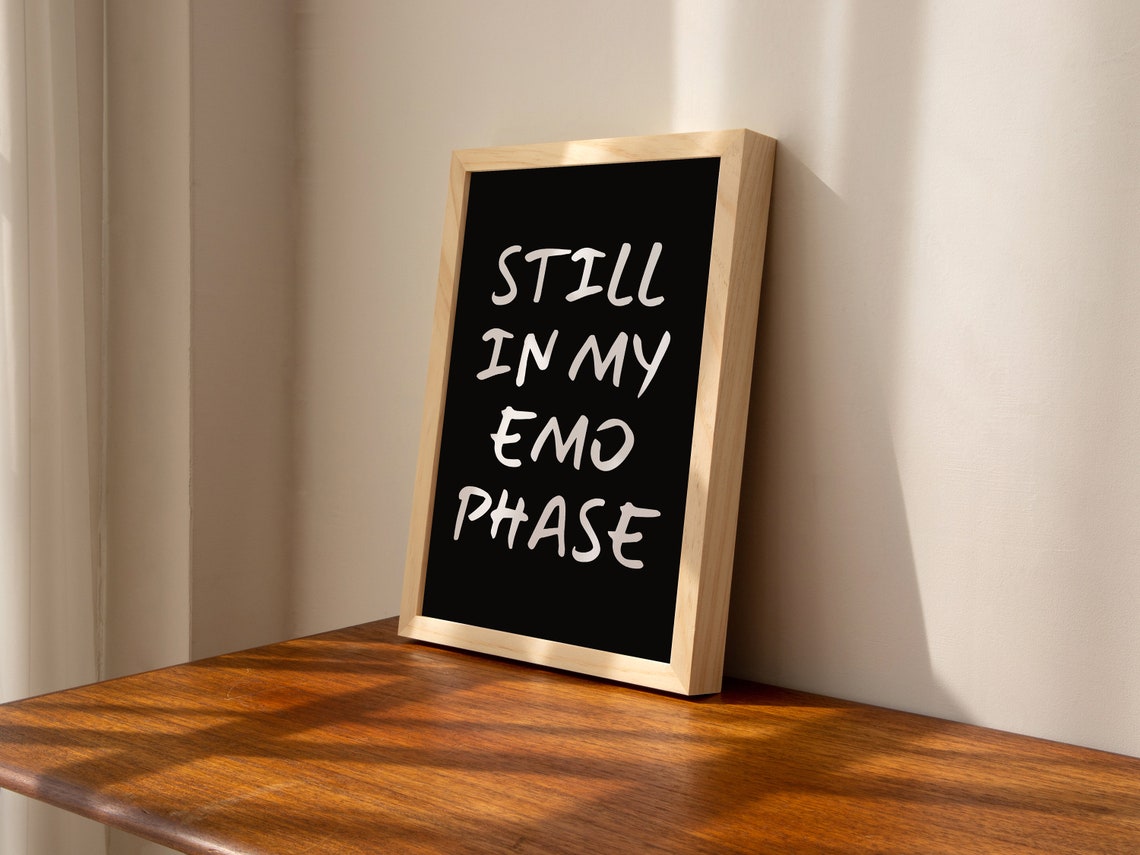 Still In My Emo Phase Black Goth Y2K Alt Attitude Quote Art Poster - Image 2