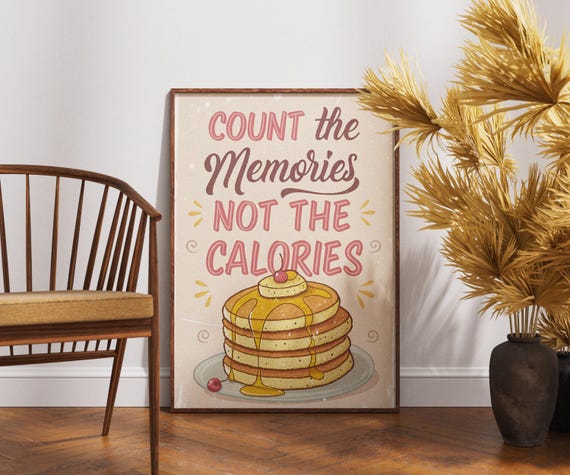Count The Memories Not Calories Poster Funny Kitchen Wall Art Retro Baking Decor Vintage Pancake Print Quirky Food