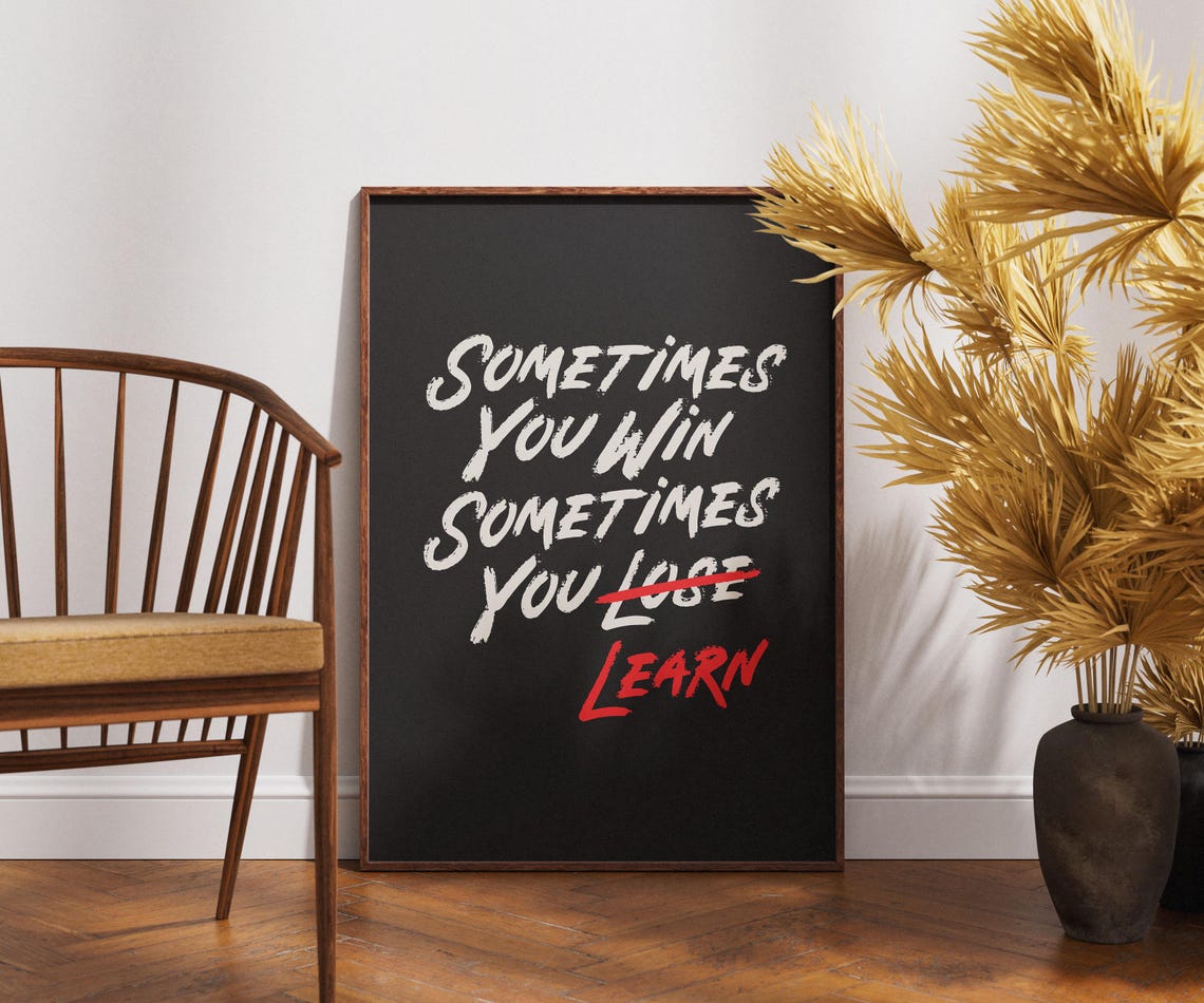 Sometimes You Win Sometimes You Learn Motivational Quote Poster