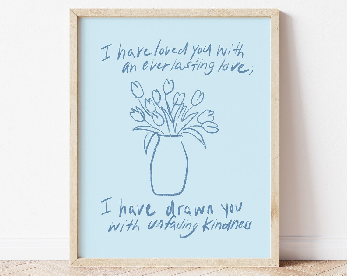 I Have Loved You With Everlasting Love Blue Floral Christian Poster