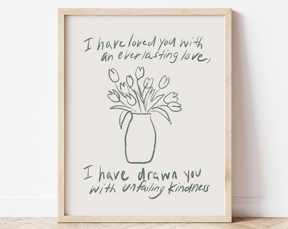I Have Loved You Everlasting Love Sage Green Christian Floral Poster