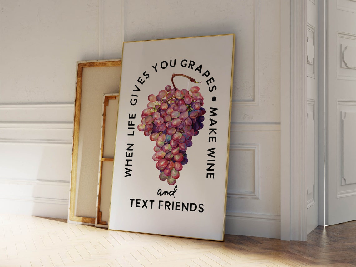 When Life Gives You Grapes Make Wine Text Friends Funny Wine Poster - Image 2