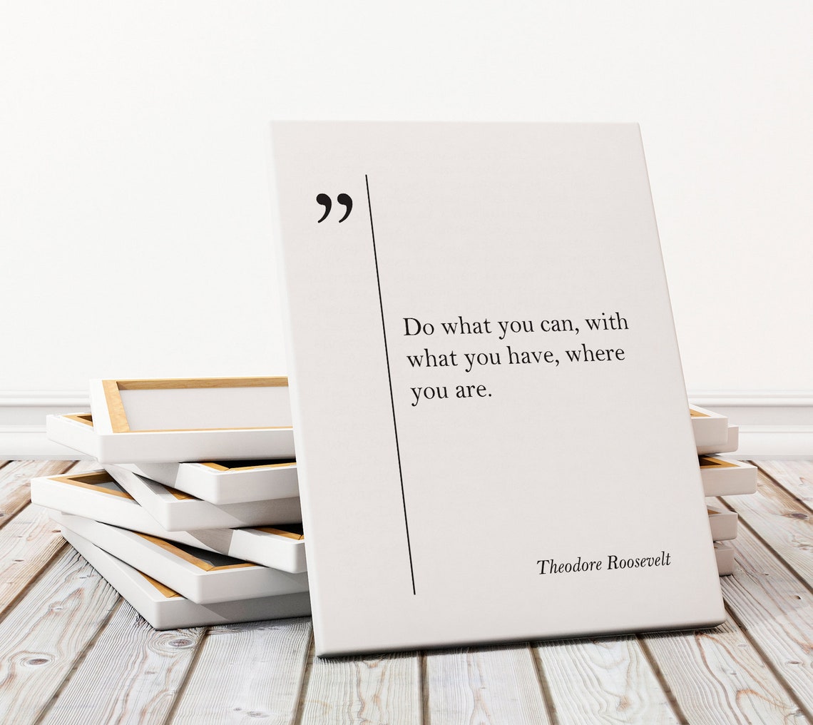Theodore Roosevelt Quote Print Do What You Can Motivational Wall Art - Image 3