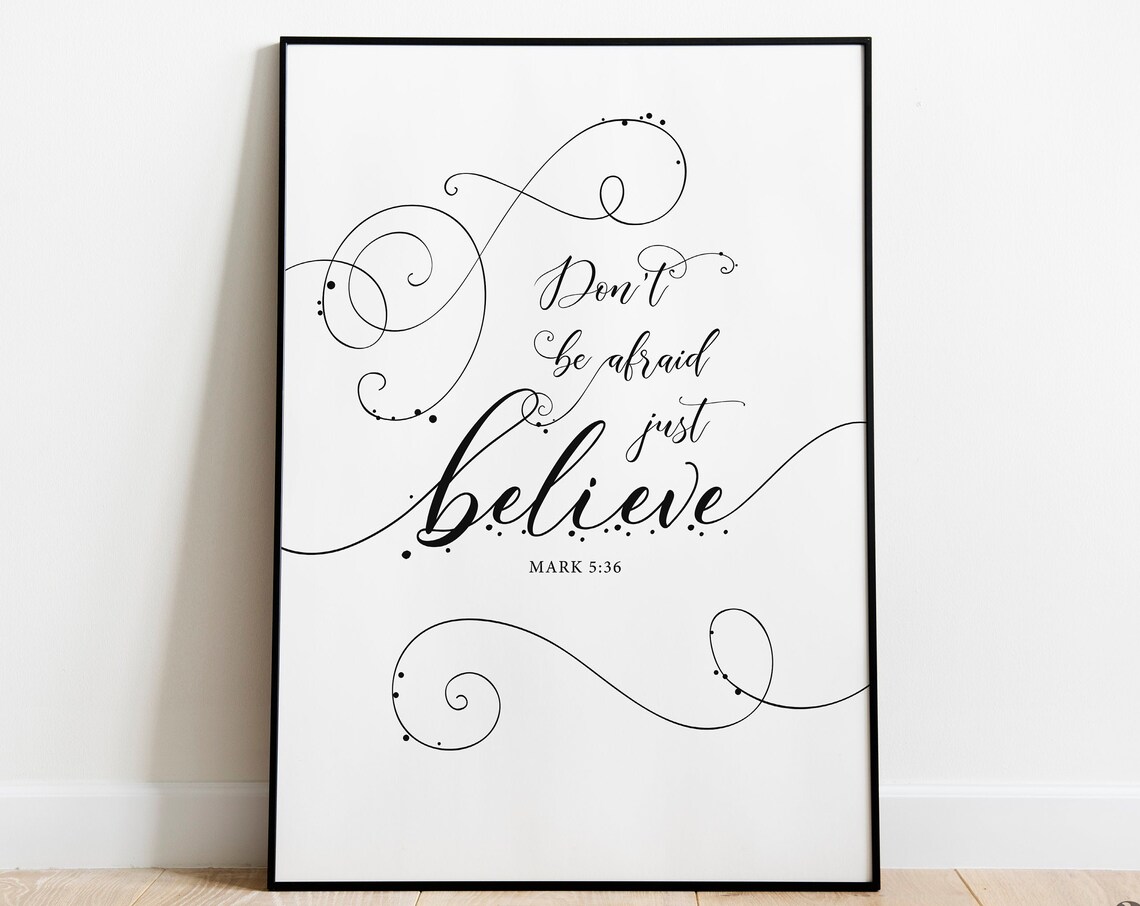 Don't Be Afraid Just Believe Poster, Mark 5:36 Scripture Calligraphy Decor - Image 3