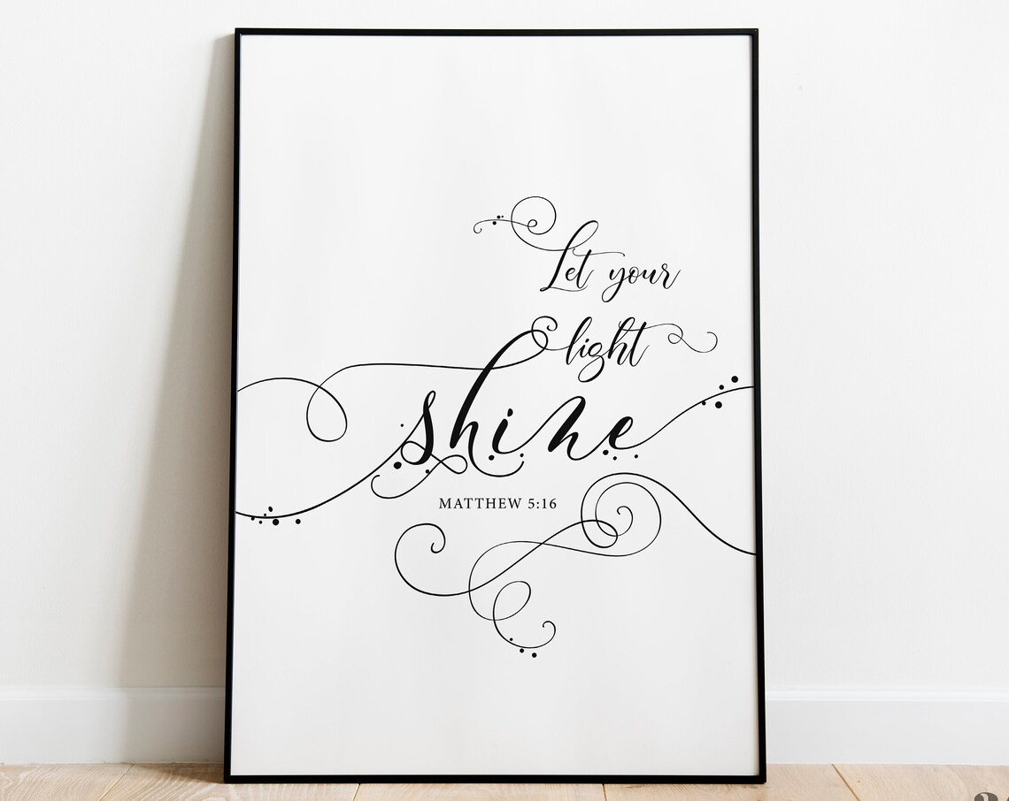 Let Your Light Shine Matthew 5 16 Scripture Poster Christian Faith Decor