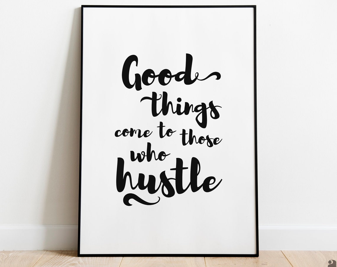 Good Things Come to Those Who Hustle Bold Script Motivational Poster