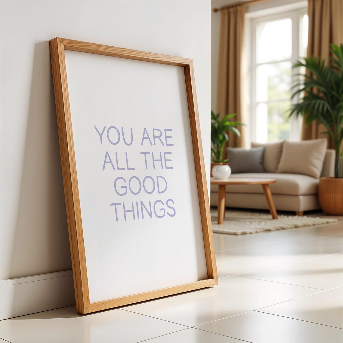You Are All the Good Things Hand Lettered Positivity Art Print