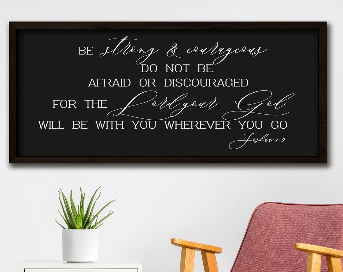 40 Off Be Strong And Courageous Sign Living Room Decor Bible Verse Sign Joshua 19 Black Background Scripture Wall Decor - Image 3