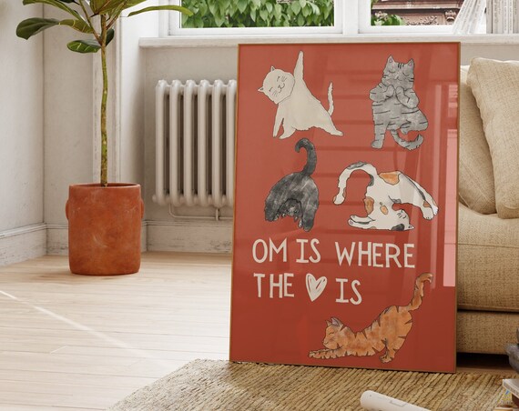 Om Is Where The Heart Is Yoga Cats Funny Cat Lover Quote Poster