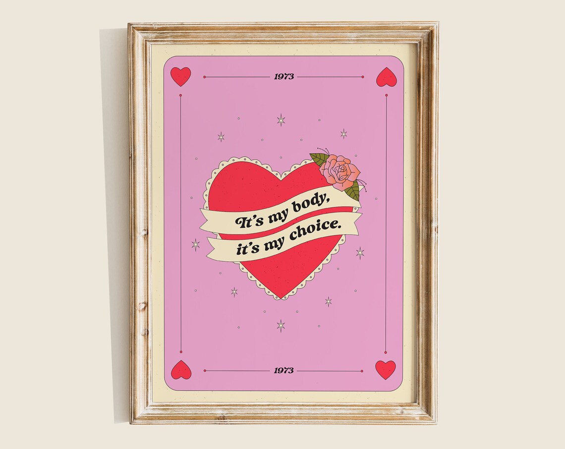 Its My Body Its My Choice 1973 Pink Heart Feminist Quote Art Poster