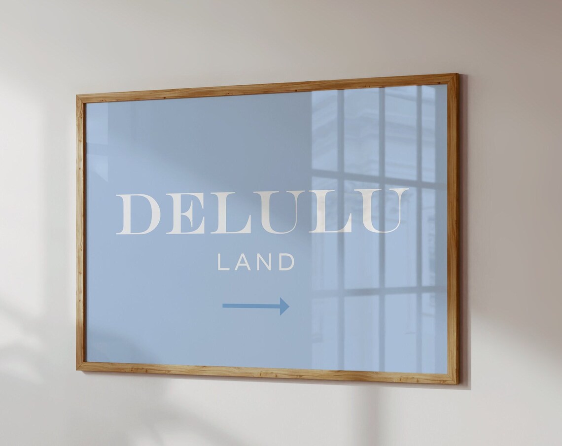 Delulu Location Sign Poster, Preppy College Decor