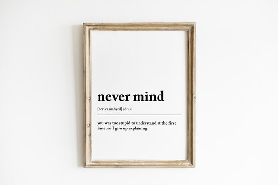 Teenager Gift Teen Gift Funny Teen Gift Teenager Bedroom Gift Never Mind Definition Office Wall Decor Teen Wall Art Teenage Room