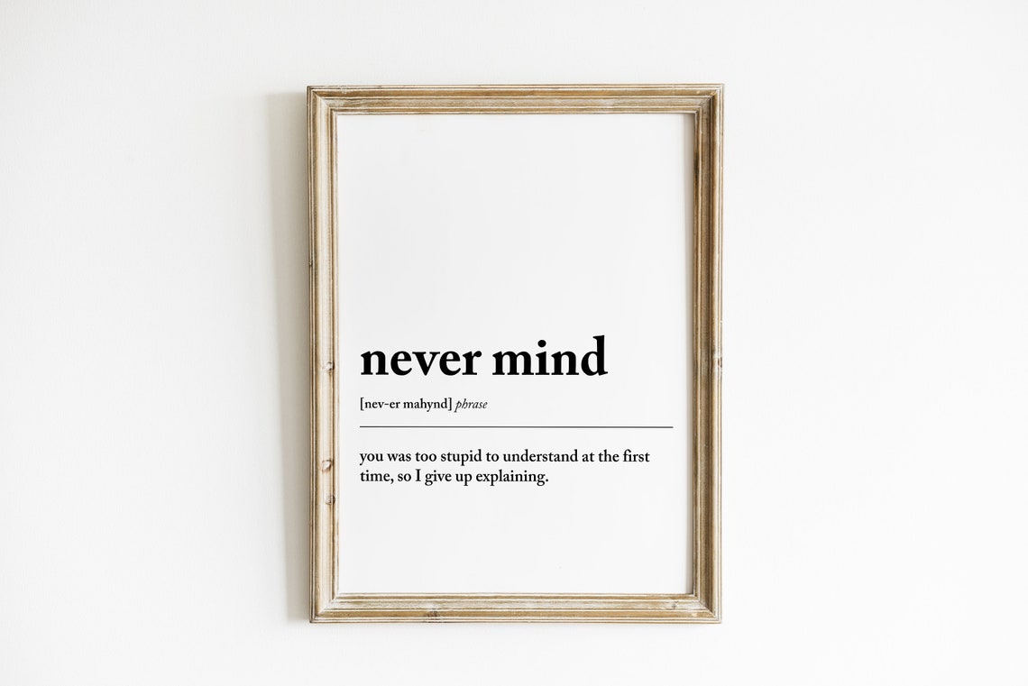 Teenager Gift Teen Gift Funny Teen Gift Teenager Bedroom Gift Never Mind Definition Office Wall Decor Teen Wall Art Teenage Room