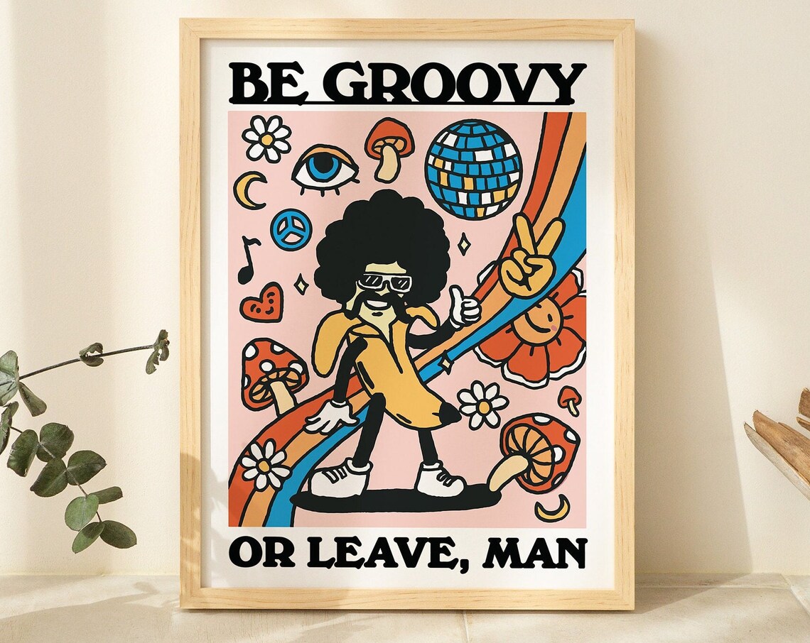 Be Groovy Or Leave Retro 80s Typography Art Print