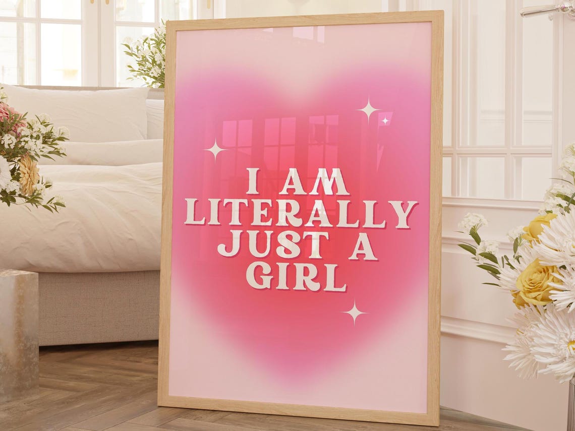 I Am Literally Just a Girl Pink Aura Dreamy Bedroom Quote Poster