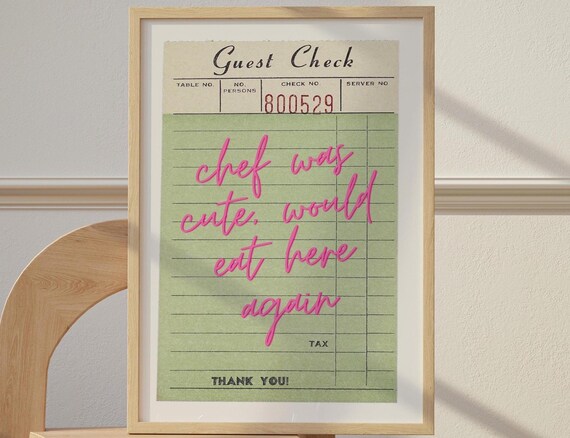 Chef Was Cute Would Eat Here Again Green Funny Guest Check Kitchen Poster