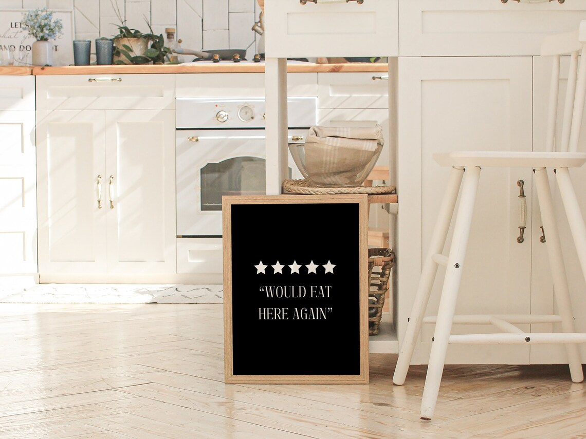 Would Eat Here Again Five Star Review Black Quote Kitchen Poster - Image 2