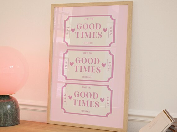 Good Times Pink Ticket Stub Coquette Preppy Dorm Decor Poster