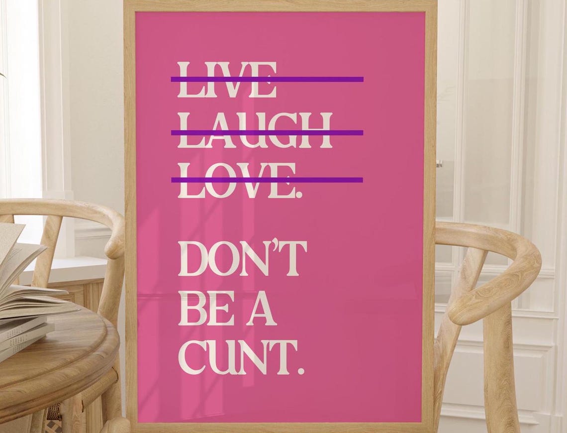 Live Laugh Love Dont Be A Cunt Mature Adult Humor Best Friend Gift Wall Art Live Laugh Love Wall Art Pink Dorm Decor Adult Humor Retro Art