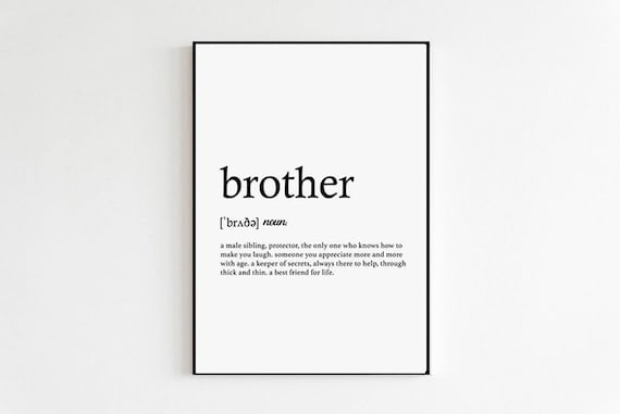 Brother Definition Print Only Brother Gift Gifts For Big Brother Little Brother Wall Art Home Decor Brother Print