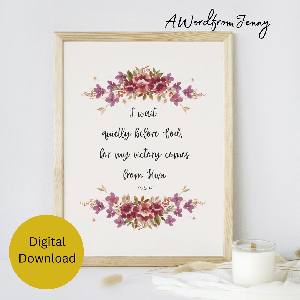 I Wait Quietly Before God Psalm 62 1 Victory Floral Scripture Poster - Image 2