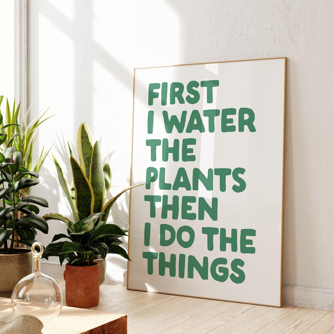 First I Water The Plants Green Hand Lettered Funny Quote Poster - Image 3