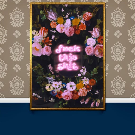 Floral Neon Painting Gift Bold Fk This Shit Statement Art Colorful Flower Painting For Modern Home Decor Or Gag Gift
