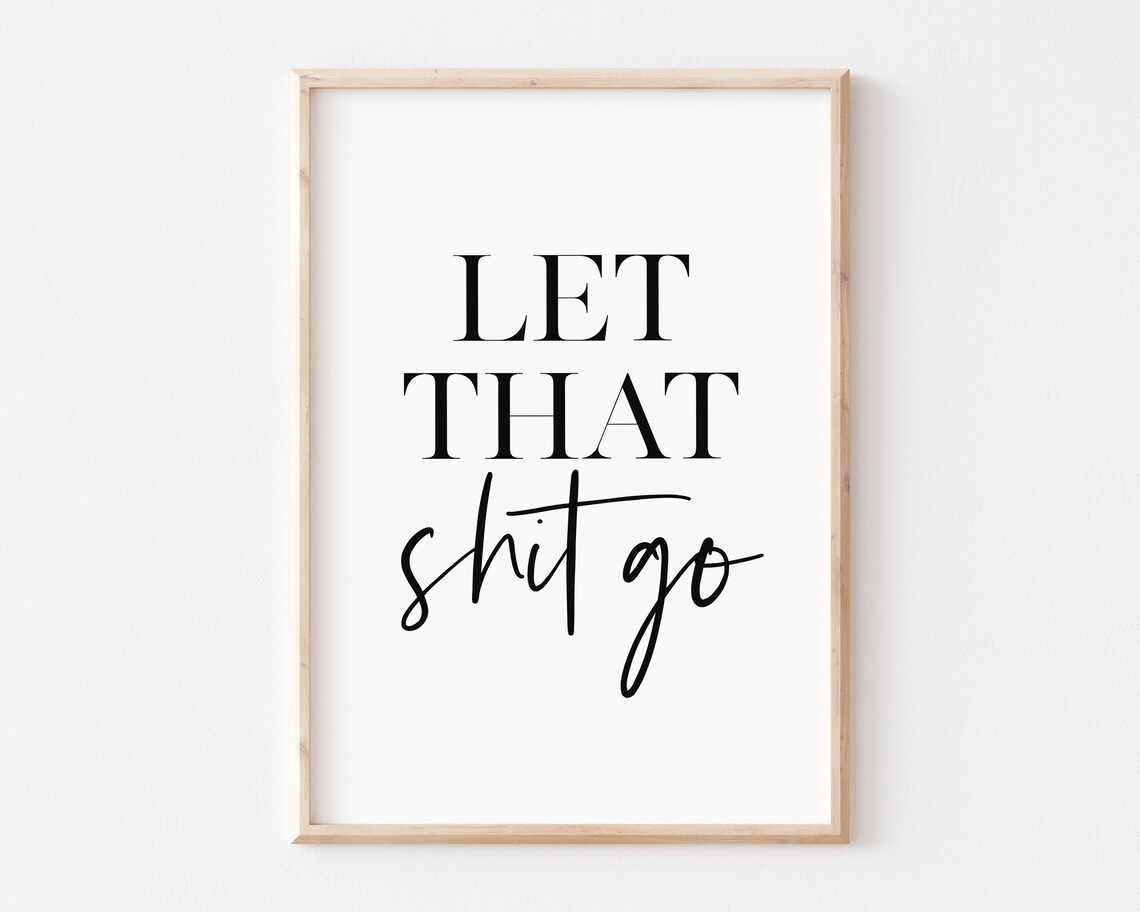 Let That Shit Go Sign Instant Funny Wall Art Dorm Wall Art Printable Art Bathroom Sign - Image 3