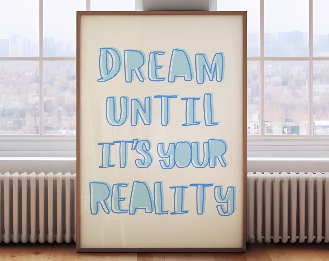 Dream Until Its Your Reality Blue Bubble Letter Quote Poster - Image 2