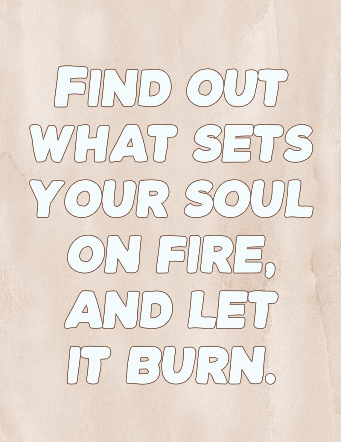 Find Out What Sets Your Soul On Fire Beige Linen Quote Poster - Image 2
