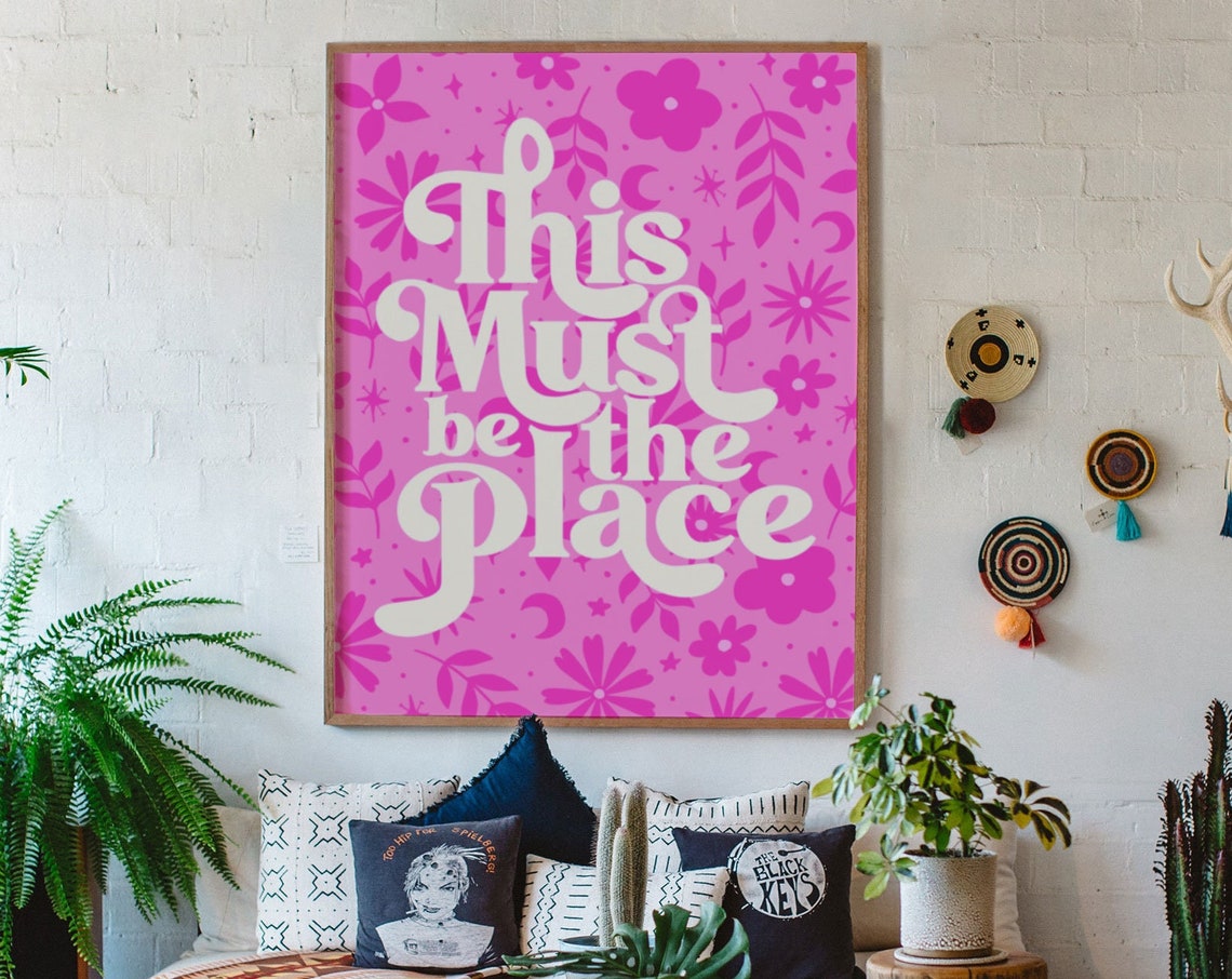 This Must Be The Place Quote Poster On Bright Pink Flower Pattern