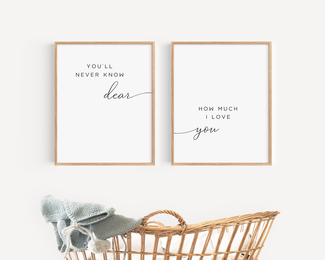 You’ll Never Know Dear How Much I Love You, Nursery Art Print