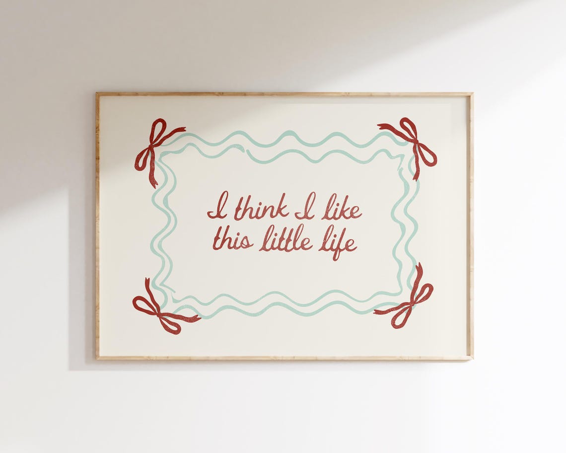 I Think I Like This Little Life Mint Green Wavy Border Quote Wall Art