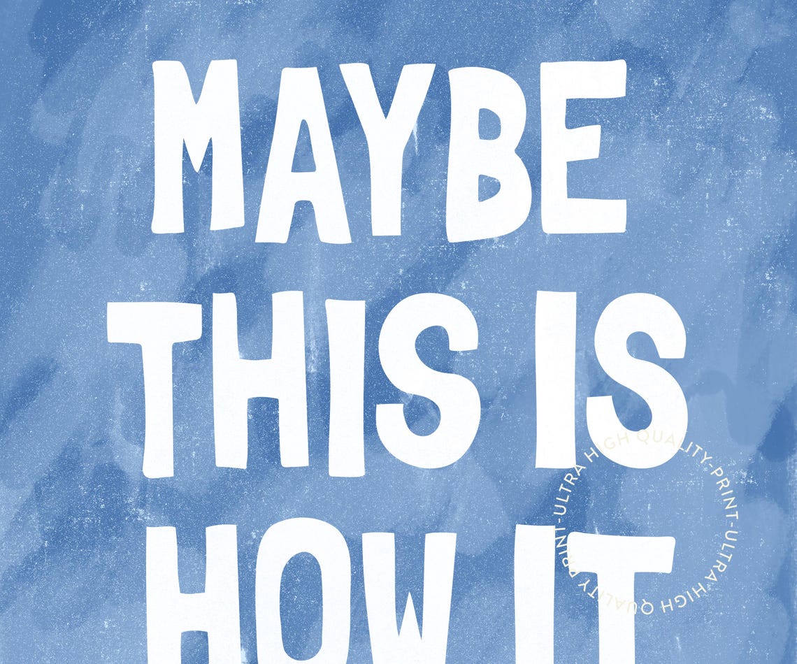 Maybe This Is How It Starts Print Office Apartment Decor Aesthetic Motivational Quotes Cute Living Room Wall Art Minimalistic Prints - Image 5