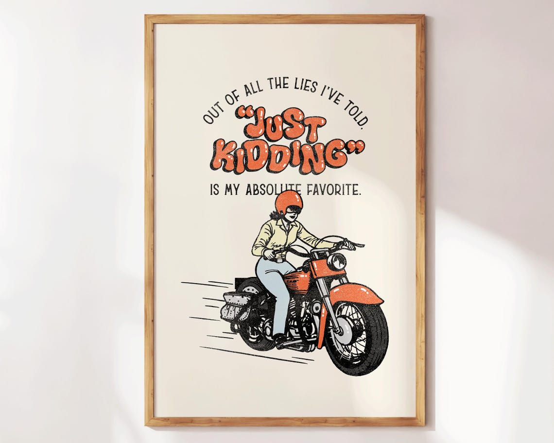 Just Kidding Funny Quote Motorcycle Rider Retro Wall Art Poster
