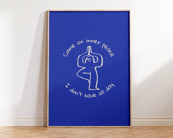 Come On Inner Peace Yoga Funny Quote Blue Doodle Wall Art Poster