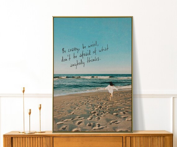 Be Crazy Be Weird Beach Quote Print Inspirational Ocean Wall Art Poster