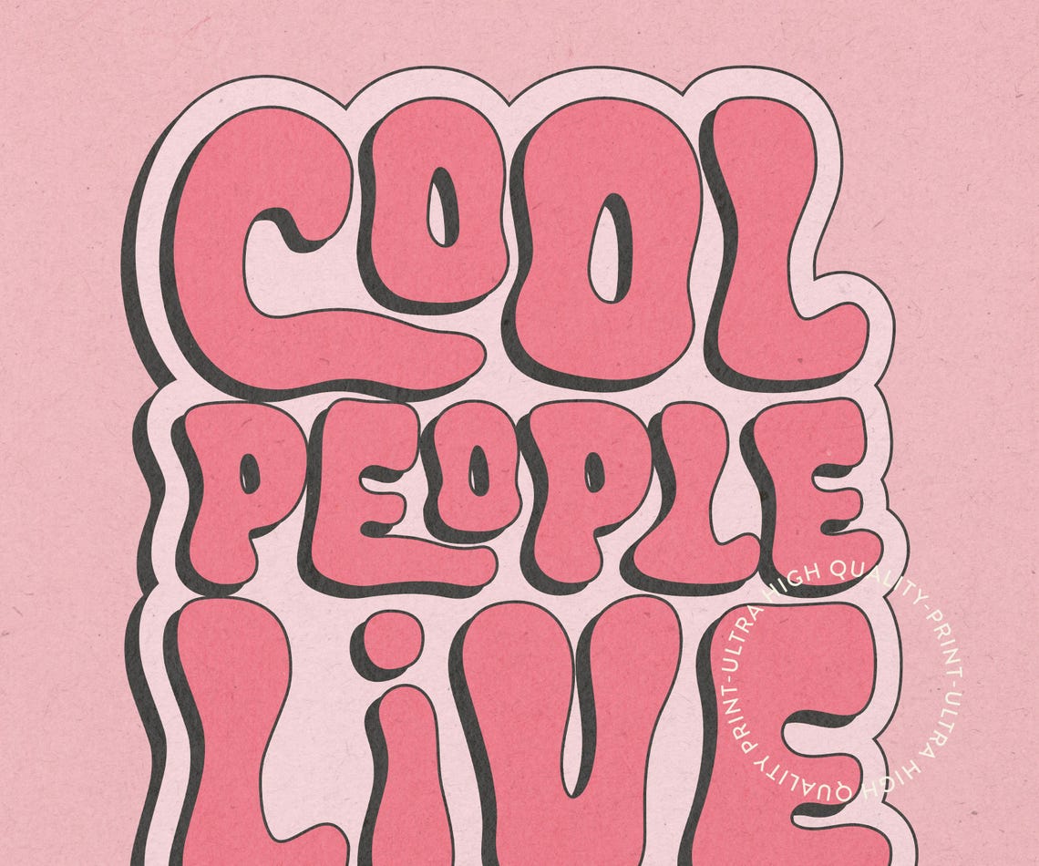 Cool People Live Here Pink Bubble Letter Retro Groovy Quote Poster - Image 5